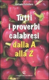 Spedizione Espresso Tutti i proverbi calabresi dalla A alla Z