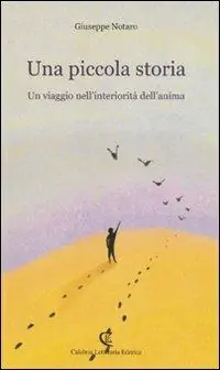 Popolare Una piccola storia. Un viaggio nell‘interiorità dell‘anima
