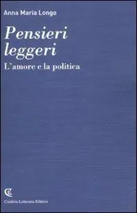 Pensieri leggeri. L‘amore e la politica Promo Stagionale