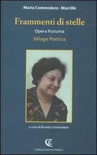Frammenti di stelle. Opera postuma. Silloge poetica Prezzo Scontato