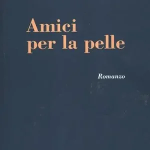 Amici per la pelle Ordina Subito