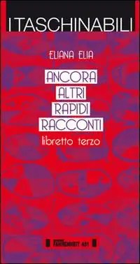 Ancora altri rapidi racconti. Libretto terzo Ultimissimo Modello