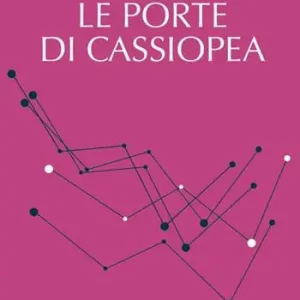Le porte di Cassiopea Offerta Lampo