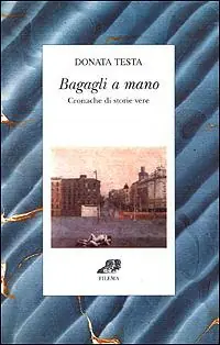 Bagagli a mano. Cronache di storie vere Compra Oggi Stesso