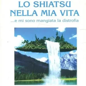Lo shiatsu nella mia vita... e mi sono mangiata la distrofia Promo Stagionale