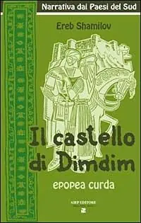 Il castello di Dimdim. Epopea curda Compra Online