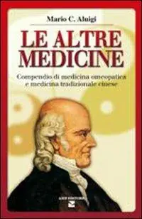 Promozione Le altre medicine. Compendio di medicina omeopatica e medicina tradizionale cinese