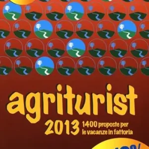 Prezzo Basso Agriturist 2013. 1400 proposte per le vacanze in fattoria