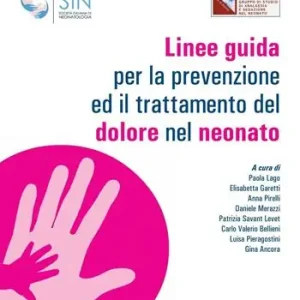 Ultima Occasione Linee guida per la prevenzione ed il trattamento del dolore nel neonato