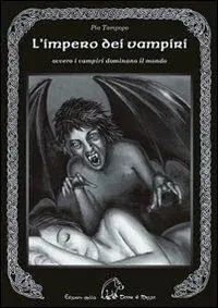 Soddisfatti O Rimborsati L‘impero dei vampiri. Ovvero i vampiri dominano il mondo
