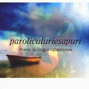 Prezzo Ridotto Paroliculuriesapuri. Poesie in lingua catanzarese
