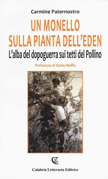 Must-Have Un monello sulla pianta dell‘eden. L‘alba del dopoguerra sui tetti del Pollino