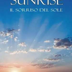Sunrise. Il sorriso del sole Sconto