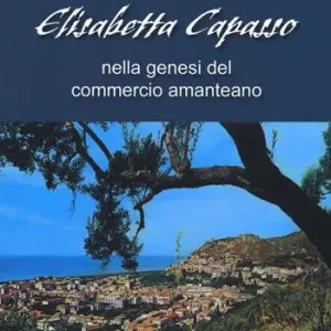 Più Venduto Elisabetta Capasso nella genesi del commercio amanteano