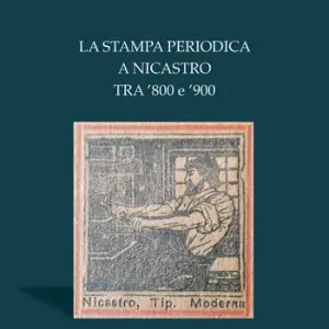 Acquista Ora La stampa periodica a Nicastro tra ‘800 e ‘900