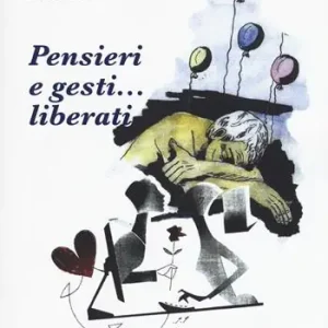 Promozione Pensieri e gesti... liberati
