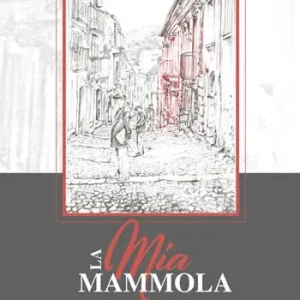 Bestseller La mia Mammola. Dialoghi tra sindaci, monsignori e personalità della politica mammolese