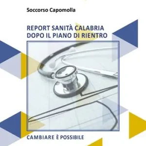 Report sanità Calabria dopo il piano di rientro Offerta Del Giorno