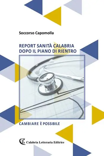 Report sanità Calabria dopo il piano di rientro Offerta Del Giorno