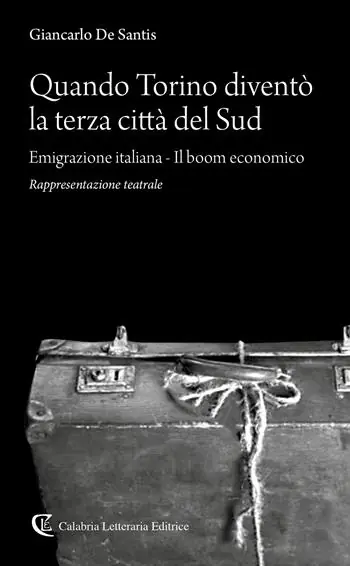 Quando Torino diventò la terza città del Sud. Emigrazione italiana-Il boom economico Saldi