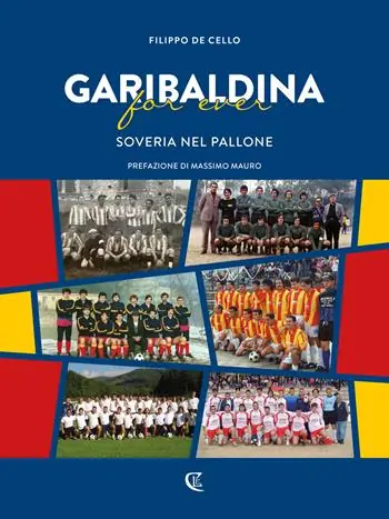 Popolare Garibaldina for ever. Soveria nel pallone