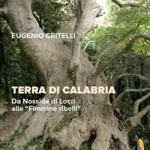 Subito Disponibile Terra di Calabria. Da Nosside di Locri alle Fimmine ribelli
