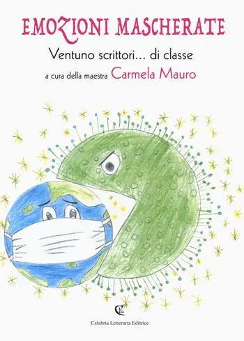 Emozioni mascherate. Ventuno scrittori... di classe Affare