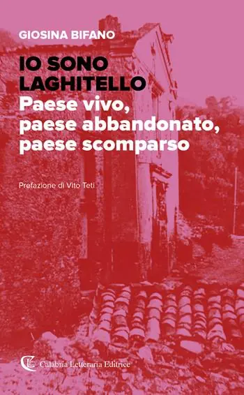 Pagamento Sicuro Io sono Laghitello. Paese vivo, paese abbandonato, paese scomparso