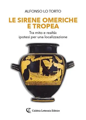 A Buon Prezzo Le sirene omeriche e Tropea. Tra mito e realtà ipotesi per una localizzazione