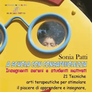 Prezzo Conveniente A scuola con consapevolezza. Insegnanti sereni e studenti motivati