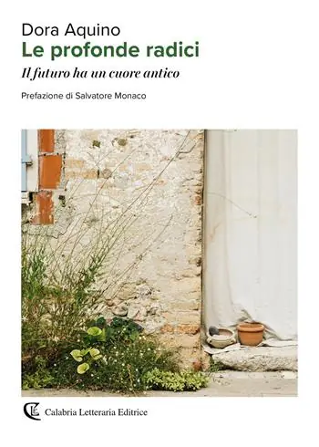 Le profonde radici. Il futuro ha un cuore antico Direttamente Dal Produttore