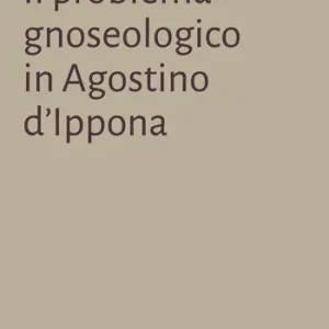 Il problema gnoseologico in Agostino d‘Ippona Must-Have