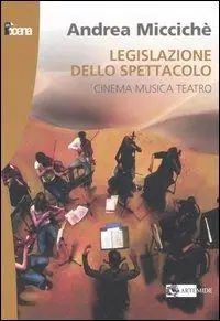 Legislazione dello spettacolo. Cinema musica teatro Compra Online