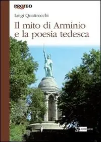 Ultima Occasione Il mito di Arminio e la poesia tedesca. Ediz. illustrata