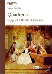 Direttamente Dal Produttore Quadreria. Saggi di letteratura tedesca