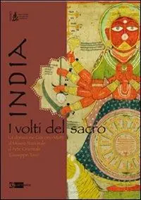 Spedito Oggi India. I volti del sacro. La donazione Giacomo Mutti al Museo nazionale d‘arte orientale «Giacomo Tucci». Ediz. italiana e inglese