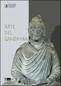 Arte del Gandhara. Ediz. illustrata Novità