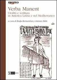 Offerta Lampo Verba manent. Oralità e scrittura in America Latina e nel Mediterraneo. Atti del Convegno (Siena, 2010)