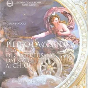 Prezzo Basso Pietro da Cortona e la Villa di Castel Fusano dai Sacchetti ai Chigi. Architettura, pittura, giardini, paesaggi. Ediz. illustrata