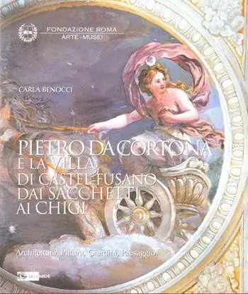Prezzo Basso Pietro da Cortona e la Villa di Castel Fusano dai Sacchetti ai Chigi. Architettura, pittura, giardini, paesaggi. Ediz. illustrata