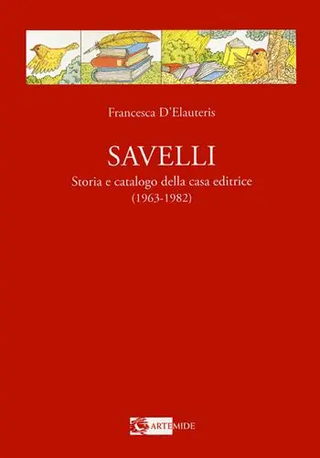 Savelli. Storia e catalogo della casa editrice 1963-1982 Prezzo Conveniente