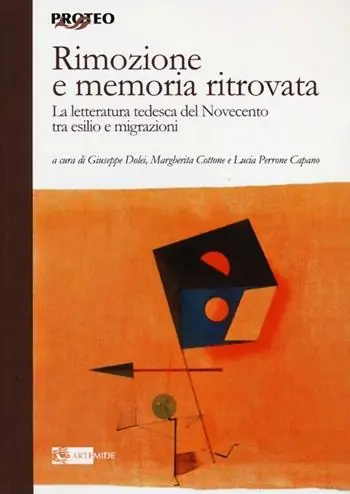 Subito Disponibile Rimozione e memoria ritrovata. La letteratura tedesca del Novecento tra esilio e migrazioni