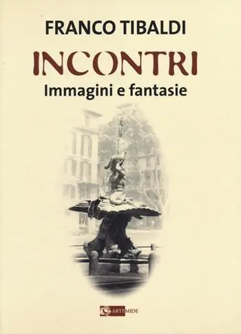 Scelto Dai Clienti Incontri. Immagini e fantasie. Ediz. illustrata