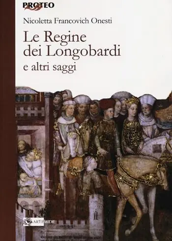 Le regine dei Longobardi e altri saggi Compra Adesso