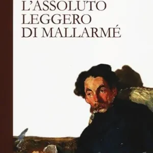 L‘ assoluto leggero di Mallarmé Promozione