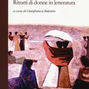 Women in love. Ritratti di donne in letteratura Must-Have