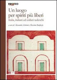 Un luogo per spiriti più liberi. Italia, italiani ed esiliati tedeschi Scelto Dai Clienti