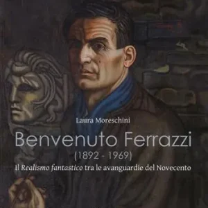 Benvenuto Ferrazzi (1892-1969). Il realismo fantastico tra le avanguardue del Novecento. Ediz. illustrata Offerta