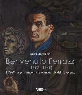 Benvenuto Ferrazzi (1892-1969). Il realismo fantastico tra le avanguardue del Novecento. Ediz. illustrata Offerta