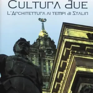 Più Venduto Cultura due. L‘architettura ai tempi di Stalin